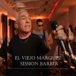 Album cover of El Viejo Marquez Session Barber