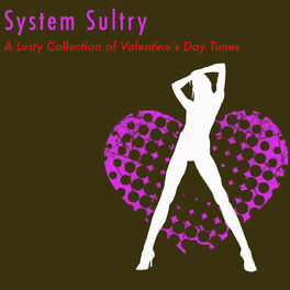 Album cover of System Sultry: A Lusty Collection of Valentine's Day Tunes ( Exclusive)