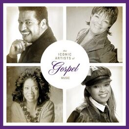 Album cover of The Iconic Artists of Gospel Music