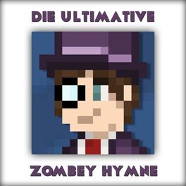 Album cover of Die Ultimative Zombey Hymne