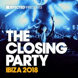 Album cover of Defected Presents The Closing Party Ibiza 2018 (Mixed)