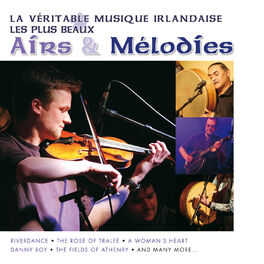 Album cover of La Véritable Musique Irlandaise - Les Plus Beaux Airs et Mélodies