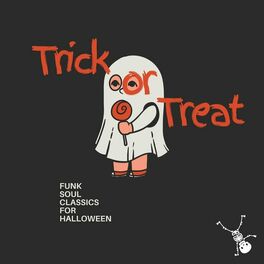 Album cover of Trick Or Treat: Funk Soul Classics For Halloween