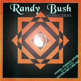 Album cover of Randy Bush - Collection (Includes Foreign Affair And Sounds Like A Melody)