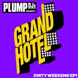 Album cover of Plump DJs present Dirty Weekend EP 1