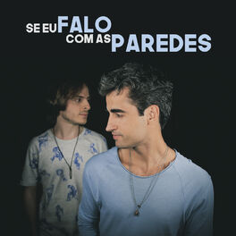 Album cover of Se Eu Falo Com as Paredes