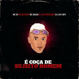Album cover of É Coça de Sujeito Homem (feat. Mc Nauan & DJ Luky MPC)