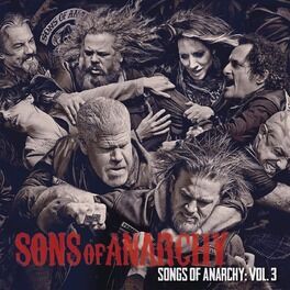 Album cover of Songs of Anarchy: Vol. 3 (Music from Sons of Anarchy)