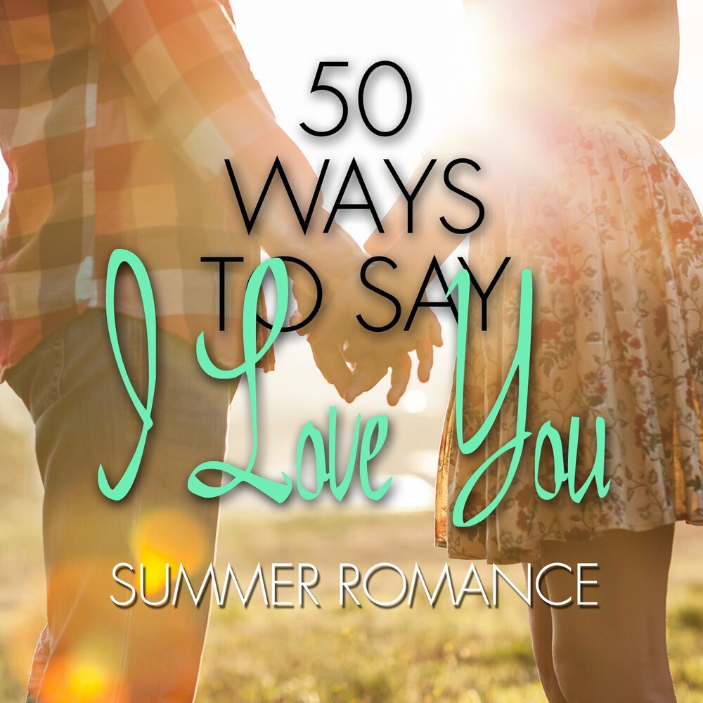 Same love. Песня l Love you Summer из рекламы. Follow you Summer 21. 50 Ways to Pop. Песня l Love you Summer из рекламы про горло.