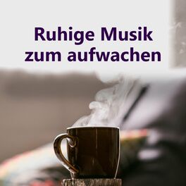 Album cover of Ruhige Musik zum aufwachen