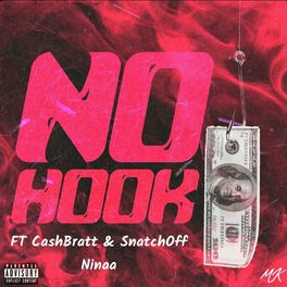 Album cover of NO HOOK (feat. Mk, Cashbratt & SnatchOff Ninaa)