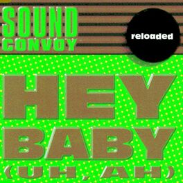 Album cover of Hey Baby (Uh, Ah) (Reloaded)