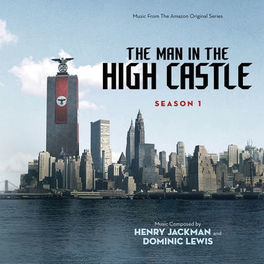 Album cover of The Man In The High Castle: Season One (Music From The Amazon Original Series)