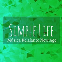 Album cover of Simple Life - Música Relajante New Age para Clases de Meditación Retiros de Yoga Alineación de Chakras con Sonidos Naturales Instr
