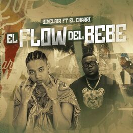 Album cover of EL FLOW DEL BEBE (feat. El Charri)