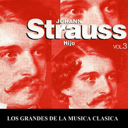 Album cover of Los Grandes de la Musica Clasica - Johann Strauss Vol. 3
