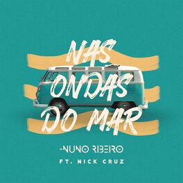 Album cover of Nas Ondas do Mar (feat. Nick Cruz)