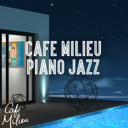 Album cover of Cafe Milieu Piano Jazz