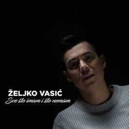 Album cover of Sve sto imam i sto nemam