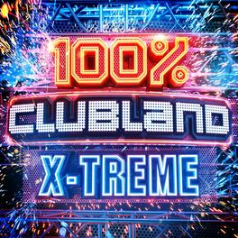 Album picture of 100% Clubland X-Treme