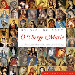 Album cover of Ô Vierge Marie, les plus beaux chants de louange à la Vierge