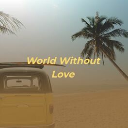 Album cover of World Without Love