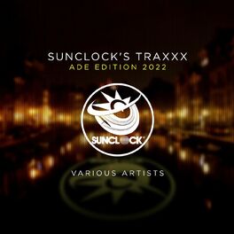 Album picture of Sunclock's Traxxx ADE Edition 2022
