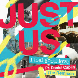 Album cover of I Feel Good Love (Remixes)