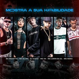 Album cover of Mostra a sua habilidade (feat. Mc Rkostta, Mc Ellen, Mc V4, Mc Noka & Mc Lorin da zl)