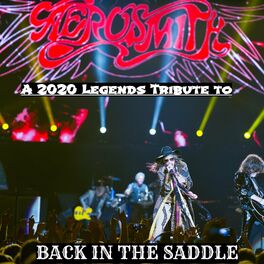 Various Artists Back In The Saddle A Legends Tribute To Aerosmith Lyrics And Songs Deezer