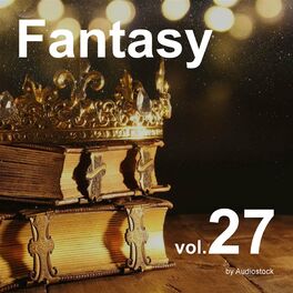 Album cover of ファンタジー, Vol. 27 -Instrumental BGM- by Audiostock