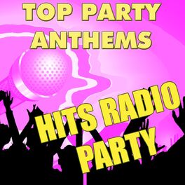 Album cover of Top Party Anthems: Hits Radio