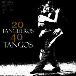 Album cover of 20 Tangueros, 40 Tangos