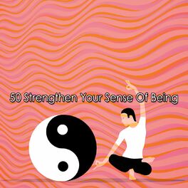 Album cover of 50 Strengthen Your Sense Of Being