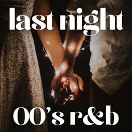 Album cover of Last Night - 00's R&B