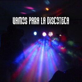Album cover of Vamos para la Discoteca