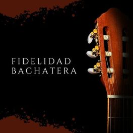 Album cover of Fidelidad Bachatera