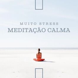 Album cover of Muito Stress - Meditação Calma