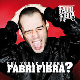 Album cover of Chi Vuole Essere Fabri Fibra ?