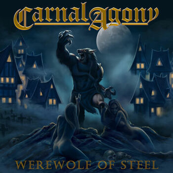 Night Of The Werewolf Lyrics - Carnal Agony - Only on JioSaavn