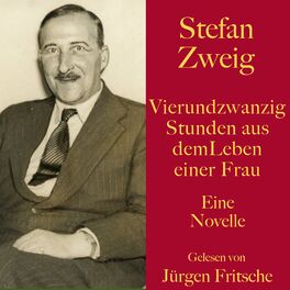 Album cover of Stefan Zweig: Vierundzwanzig Stunden aus dem Leben einer Frau (Eine Novelle. Ungekürzt gelesen)