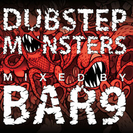 Album cover of Dubstep Monsters Mixed By Bar9