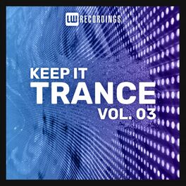 Album cover of Keep It Trance, Vol. 03