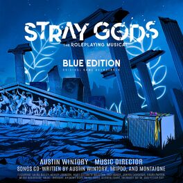 Album cover of Stray Gods: The Roleplaying Musical - Blue Edition (Original Game Soundtrack)