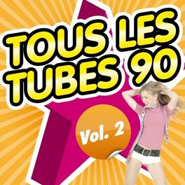 Album cover of Tous les tubes 90, vol. 2