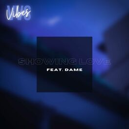 Album cover of Showing Love (feat. Dame)