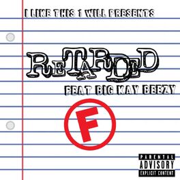 Album cover of Retarded (feat. BigKayBeezy)
