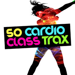 Album cover of 50 Cardio Class Trax