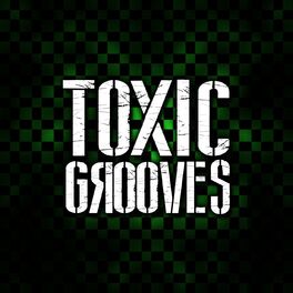 Album cover of Toxic Grooves