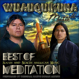 Album cover of Wuauquikuna: Best of South and North American Music Meditation